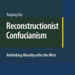 خرید و دانلود نسخه کامل کتاب Reconstructionist Confucianism: Rethinking Morality after the West