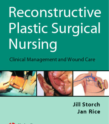 خرید و دانلود نسخه کامل کتاب Reconstructive Plastic Surgical Nursing: Clinical Management and Wound Care
