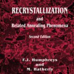 خرید و دانلود نسخه کامل کتاب Recrystallization and Related Annealing Phenomena, Second Edition
