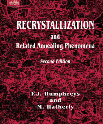 خرید و دانلود نسخه کامل کتاب Recrystallization and Related Annealing Phenomena, Second Edition
