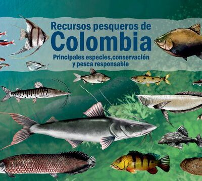 خرید و دانلود نسخه کامل کتاب Recursos pesqueros de Colombia, principales especies, conservación y pesca responsable