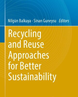 خرید و دانلود نسخه کامل کتاب Recycling and Reuse Approaches for Better Sustainability