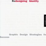 خرید و دانلود نسخه کامل کتاب Redesigning Identity: Graphic Design Strategies for Success – Scanned Pdf with Ocr