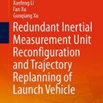 خرید و دانلود نسخه کامل کتاب Redundant Inertial Measurement Unit Reconfiguration and Trajectory Replanning of Launch Vehicle