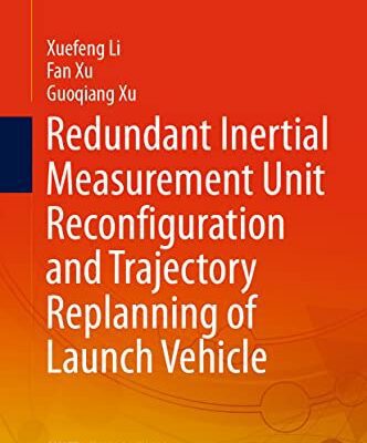 خرید و دانلود نسخه کامل کتاب Redundant Inertial Measurement Unit Reconfiguration and Trajectory Replanning of Launch Vehicle