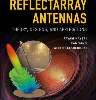 خرید و دانلود نسخه کامل کتاب Reflectarray Antennas: Theory, Designs and Applications