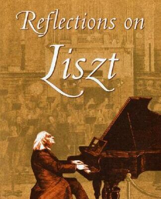 خرید و دانلود نسخه کامل کتاب Reflections on Liszt