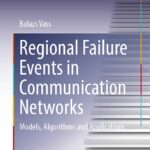 خرید و دانلود نسخه کامل کتاب Regional Failure Events in Communication Networks: Models, Algorithms and Applications
