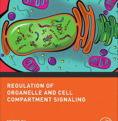 خرید و دانلود نسخه کامل کتاب Regulation of Organelle and Cell Compartment Signaling: Cell Signaling Collection