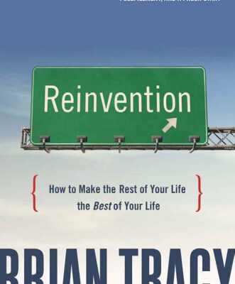 خرید و دانلود نسخه کامل کتاب Reinvention: How to Make the Rest of Your Life the Best of Your Life