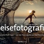 خرید و دانلود نسخه کامل کتاب Reisefotografie: Praxisnahe Profi-Tipps – von der Planung bis zur Nachbearbeitung