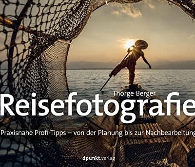 خرید و دانلود نسخه کامل کتاب Reisefotografie: Praxisnahe Profi-Tipps – von der Planung bis zur Nachbearbeitung