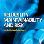 خرید و دانلود نسخه کامل کتاب Reliability, Maintainability and Risk 8th Edition: Practical Methods for Engineers including Reliability Centred Maintenance and Safety-Related Systems