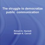 خرید و دانلود نسخه کامل کتاب Remaking Media – The Struggle To Democratize Public Communication (Communication and Society)