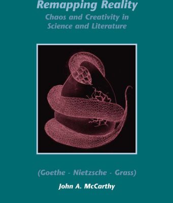 خرید و دانلود نسخه کامل کتاب Remapping Reality: Chaos and Creativity in Science and Literature (Goethe – Nietzsche – Grass) (Internationale Forschungen zur Allgemeinen und Vergleichenden … & Vergleichenden Literaturwissenschaft)