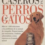 خرید و دانلود نسخه کامل کتاب Remedios caseros para perros y gatos