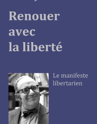 خرید و دانلود نسخه کامل کتاب Renouer avec la liberté : le manifeste libertarien (extraits)