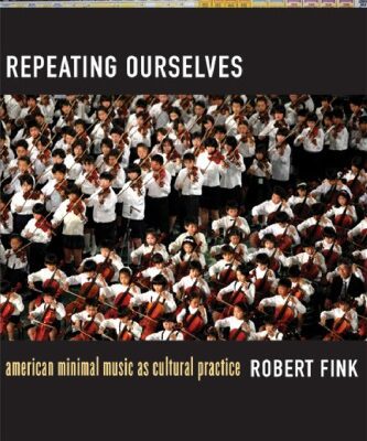 خرید و دانلود نسخه کامل کتاب Repeating Ourselves: American Minimal Music as Cultural Practice