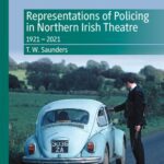 خرید و دانلود نسخه کامل کتاب Representations of Policing in Northern Irish Theatre: 1921 – 2021