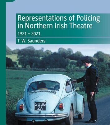 خرید و دانلود نسخه کامل کتاب Representations of Policing in Northern Irish Theatre: 1921 – 2021