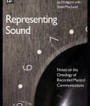 خرید و دانلود نسخه کامل کتاب Representing Sound: Notes on the Ontology of Recorded Musical Communications