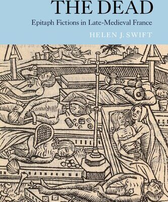 خرید و دانلود نسخه کامل کتاب Representing the Dead: Epitaph Fictions in Late-Medieval France