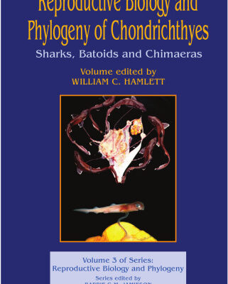 خرید و دانلود نسخه کامل کتاب Reproductive Biology and Phylogeny of Chondrichthyes: Sharks, Batoids and Chimaeras (Reproductive Biology and Phylogeny, Vol 3)