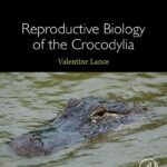خرید و دانلود نسخه کامل کتاب Reproductive Biology of the Crocodylia