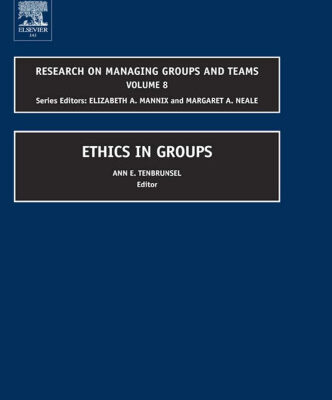 خرید و دانلود نسخه کامل کتاب Research on Managing Groups and Teams: Ethics in Groups (Vol. 8)