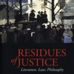 خرید و دانلود نسخه کامل کتاب Residues of justice : literature, law, philosophy