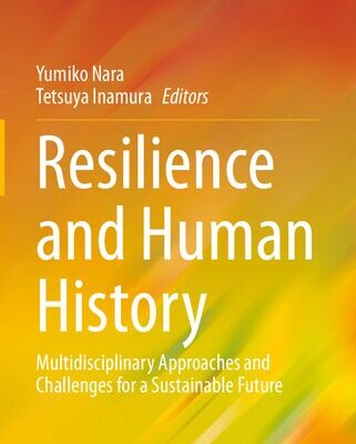 خرید و دانلود نسخه کامل کتاب Resilience and Human History: Multidisciplinary Approaches and Challenges for a Sustainable Future