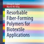 خرید و دانلود نسخه کامل کتاب Resorbable Fiber-Forming Polymers for Biotextile Applications