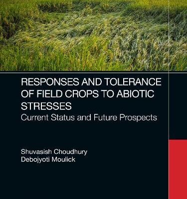 خرید و دانلود نسخه کامل کتاب Response of Field Crops to Abiotic Stress: Current Status and Future Prospects