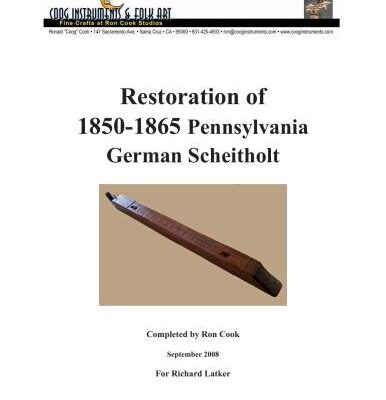 خرید و دانلود نسخه کامل کتاب Restoration of 1850-1865 Pennsylvania German Scheitholt