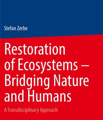 خرید و دانلود نسخه کامل کتاب Restoration of Ecosystems – Bridging Nature and Humans: A Transdisciplinary Approach