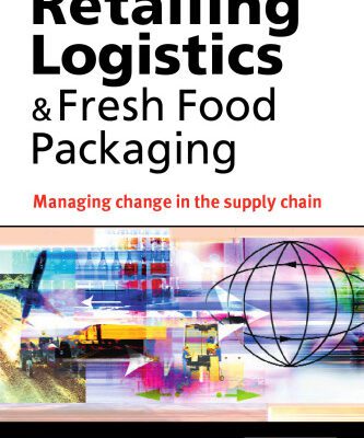 خرید و دانلود نسخه کامل کتاب Retailing Logistics and Fresh Food Packaging: Managing Change in the Supply Chain