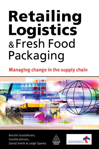خرید و دانلود نسخه کامل کتاب Retailing Logistics and Fresh Food Packaging: Managing Change in the Supply Chain_68dd6592ab044.jpeg خرید و دانلود نسخه کامل کتاب Retailing Logistics and Fresh Food Packaging: Managing Change in the Supply Chain