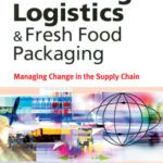 خرید و دانلود نسخه کامل کتاب Retailing Logistics & Fresh Food Packaging: Managing Change in the Supply Chain
