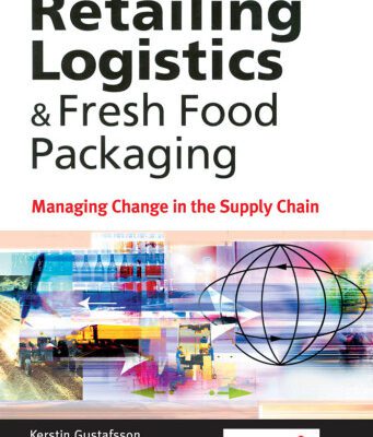 خرید و دانلود نسخه کامل کتاب Retailing Logistics & Fresh Food Packaging: Managing Change in the Supply Chain