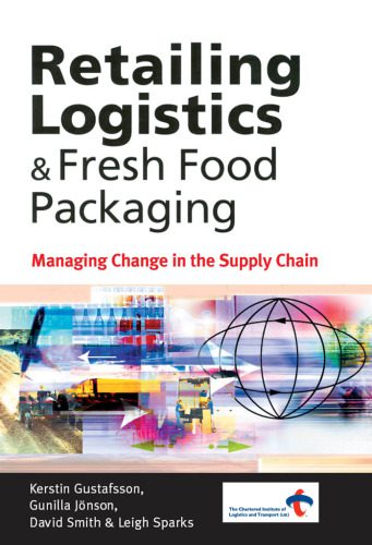 خرید و دانلود نسخه کامل کتاب Retailing Logistics & Fresh Food Packaging: Managing Change in the Supply Chain_68dd644935f14.jpeg خرید و دانلود نسخه کامل کتاب Retailing Logistics & Fresh Food Packaging: Managing Change in the Supply Chain