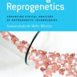خرید و دانلود نسخه کامل کتاب Rethinking Reprogenetics: Enhancing Ethical Analyses of Reprogenetic Technologies