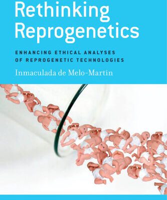 خرید و دانلود نسخه کامل کتاب Rethinking Reprogenetics: Enhancing Ethical Analyses of Reprogenetic Technologies