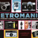 خرید و دانلود نسخه کامل کتاب Retromania: The Funkiest Cameras of Photography’s Golden Age