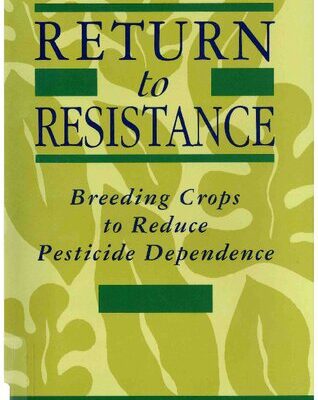 خرید و دانلود نسخه کامل کتاب Return to resistance. Breeding crops to reduce pesticide dependence