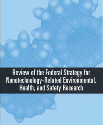 خرید و دانلود نسخه کامل کتاب Review of Federal Strategy for Nanotechnology-Related Environmental, Health, and Safety Research