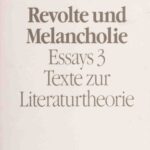 خرید و دانلود نسخه کامل کتاب Revolte und Melancholie. Texte zur Literaturtheorie