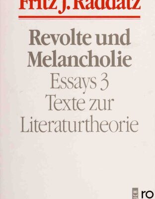 خرید و دانلود نسخه کامل کتاب Revolte und Melancholie. Texte zur Literaturtheorie