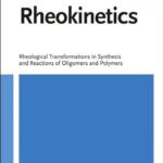 خرید و دانلود نسخه کامل کتاب Rheokinetics: rheological transformations in synthesis and reactions of oligomers and polymers