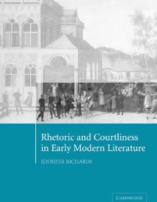 خرید و دانلود نسخه کامل کتاب Rhetoric and Courtliness in Early Modern Literature