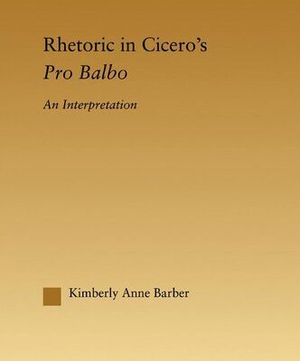 خرید و دانلود نسخه کامل کتاب Rhetoric in Cicero’s Pro Balbo